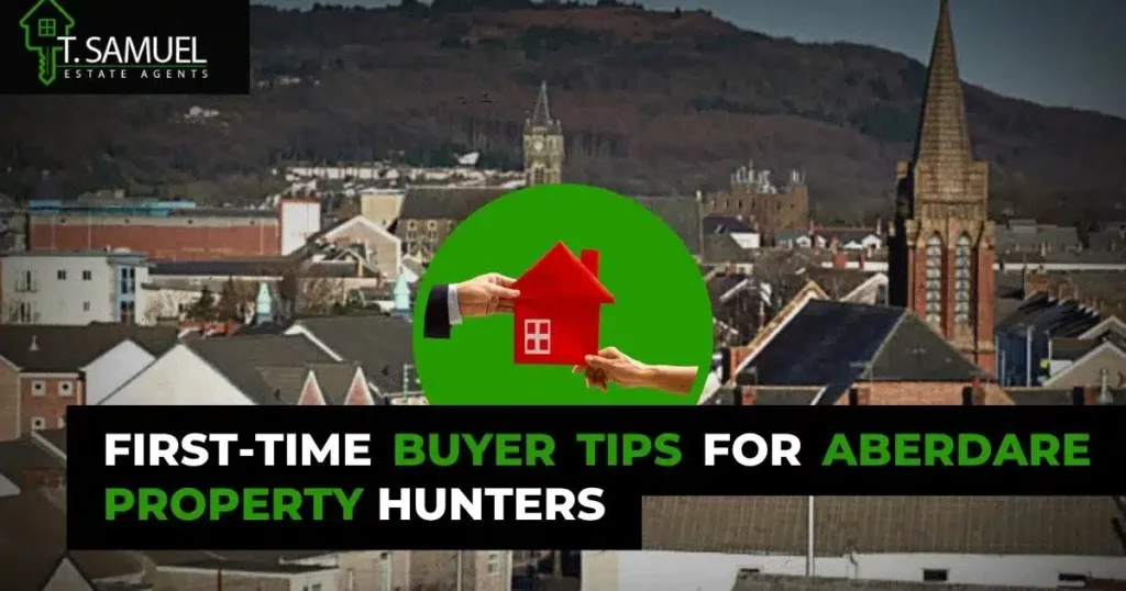 First-Time Buyer Tips for Aberdare Property Hunters