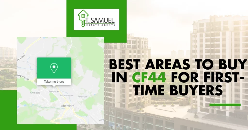 Promotional graphic for T. Samuel Estate Agents highlighting the best areas to buy in CF44 for first-time buyers, featuring a cityscape and a map of Aberdare.