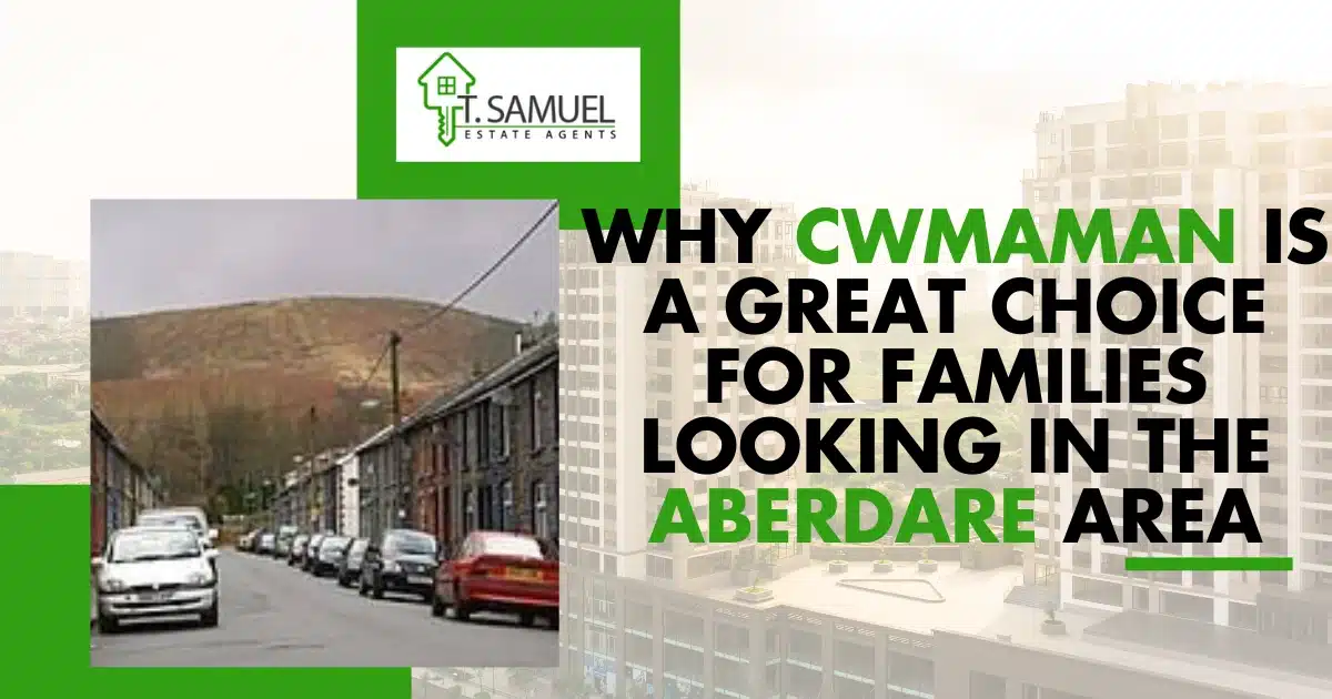 Why Cwmaman Is a Great Choice for Families Looking in the Aberdare Area
